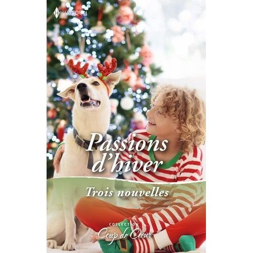 Passions D'hiver - Le Plus Beau Des Nols - Un Week-End Sous La Neige - Une Maman En Cadeau    Format Poche 