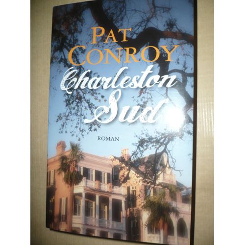 Charleston Sud de Pat Conroy