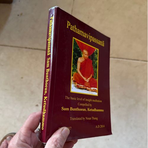 Pathanavipassana - The Basic Level Of Insight Meditation Compelled By Sam Bunthoeun Ketudhammo   