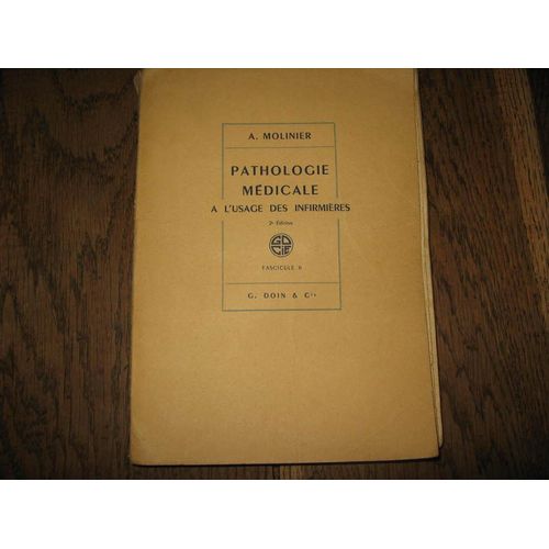 Pathologie Mdicale A L'usage Des Infirmires 2 me dition Fascicule 2 de A Molinier