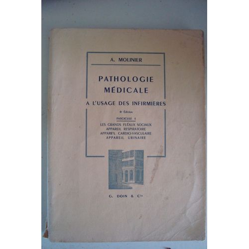 Pathologie Mdicale A L'usage Des Infirmires 4me dition Fascicule 1 de A Molinier