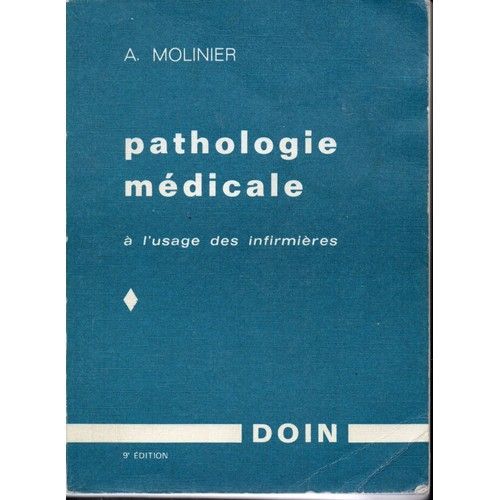 Pathologie Mdicale  L'usage Des Infirmires - Molinier, A Tome I   