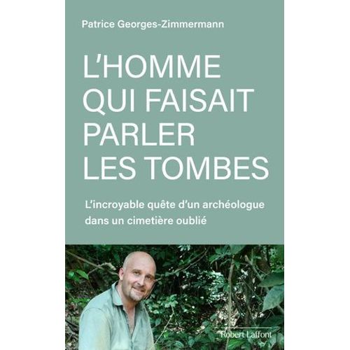 L'homme Qui Faisait Parler Les Tombes  