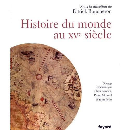 Histoire Du Monde Au Xve Sicle   de patrick boucheron  Format Broch 