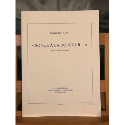 Patrick Burgan Songe A La Douceur Pour Violoncelle Seul Partition ditions Leduc