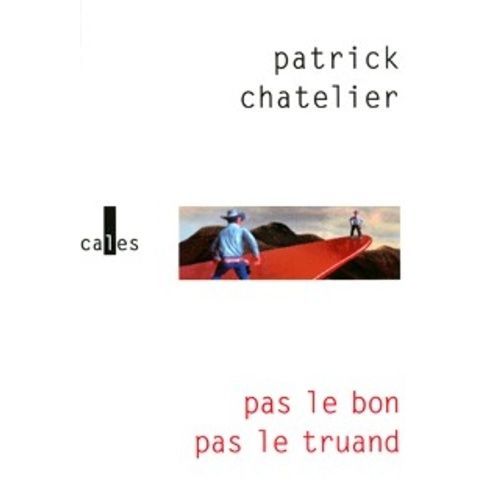 Pas Le Bon Pas Le Truand    Format Grand Format 