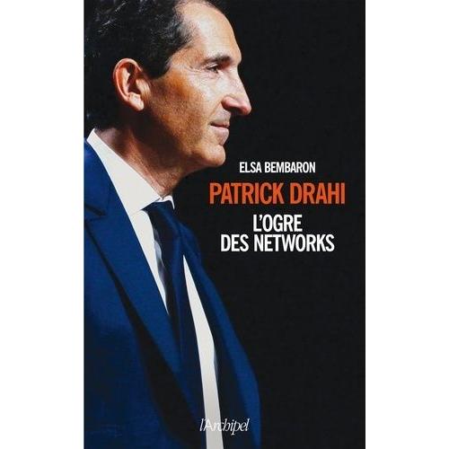 Patrick Drahi, L'ogre Des Networks   de Bembaron Elsa  Format Beau livre 