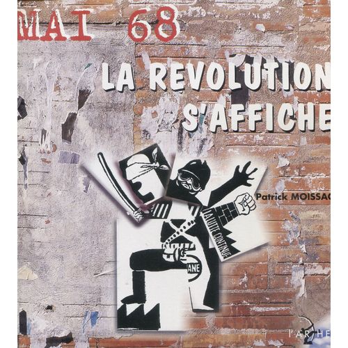 Patrick Moissac - Mai 68 La Rvolution S'affiche   