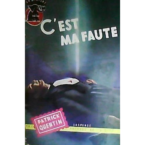 C'est Ma Faute   de patrick quentin