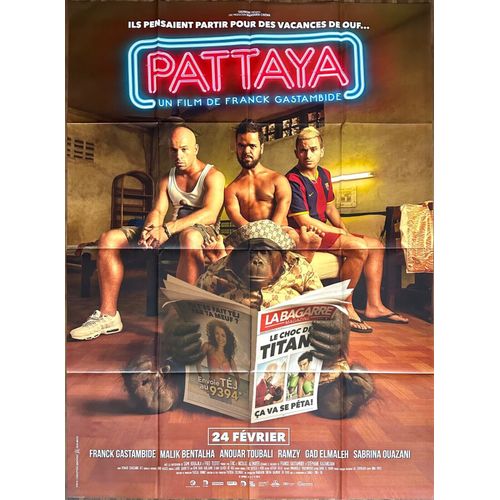 Pattaya - Affiche Originale De Cinma - Format 120x160 Cm - Un Film De Franck Gastambide Avec Malik Bentalha, Anouar Toubali, Ramzy Bedia, Gad Elmaleh, Cyril Hanouna, Sabrina Ouazani - Anne 2016