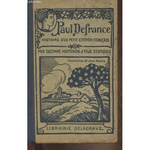 Paul Defrance-Histoire D Un Petit Citoyen Franais   de Martinon Suzanne, Despiques Paul 