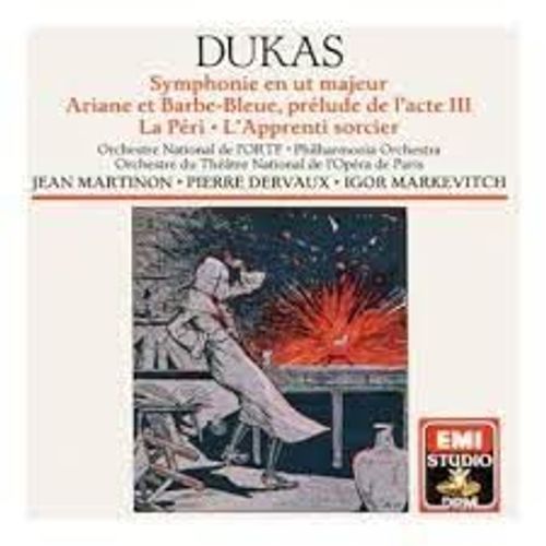 Paul Dukas Symphonie En Ut Majeur Ariane Et Barbe Bleue La Pri L'apprenti Sorcier Par Orchestre De L'ortf Dir Jean Martinon Opra De Paris Dir Pierre Dervaux Philharmonia Orchestra Igor Markevitch - Paul Dukas Symphonie En Ut Majeur Ariane Et Barbe Bleue La Pri L'apprenti Sorcier Par Orchestre De L'ortf Dir Jean Martinon Opra De Paris Dir Pierre Dervaux Philharmonia Orchestra Igor Markevitch