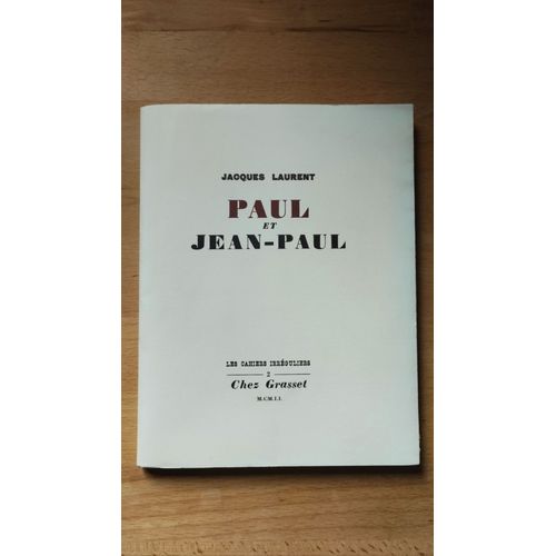 Paul Et Jean-Paul Par Jacques Laurent Fac Simil dition 2002   de Jacques Laurent 