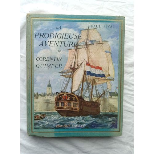 Paul Fval, La Prodigieuse Aventure De Corentin Quimper, Editions Colbert, 1942   
