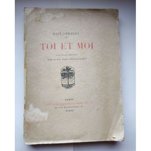 Paul Graldy Toi Et Moi (Nouvelle dition Orne De Eux Dessins D'edouard Vuillard) 1920editions Georges Crs & Cie   