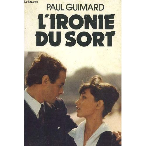 L'ironie Du Sort   de paul guimard 
