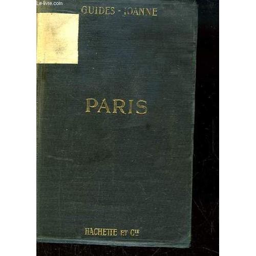 Paris. Collection Des Guides-Joanne.   de JOANNE PAUL