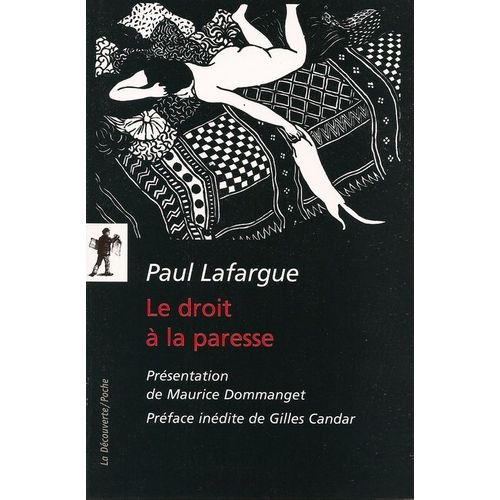 Le Droit  La Paresse * Prsentation De Maurice Dommanget * Prface Indite De Gilles Candar   de paul lafargue  Format Broch 