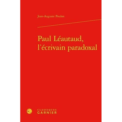 Paul Lautaud, L'crivain Paradoxal   de Poulon Jean-Auguste  Format Beau livre 