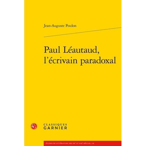 Paul Lautaud, L'crivain Paradoxal   de Poulon Jean-Auguste  Format Beau livre 
