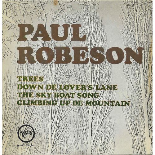 Paul Robeson : Trees (Rasbach - Kilmer) 2'19 - Down De Lover's Lane (Dp) 2'20 / The Sky Boat Song (Dp) 2'31 - Climbing Up De Mountain (Dp) 2'42 - 