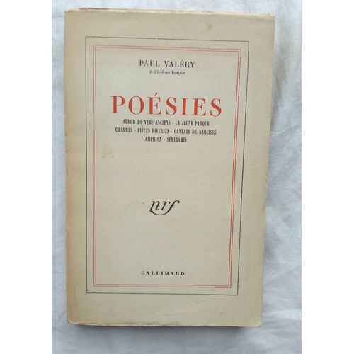 Paul Valery, Posies : Album Des Vers Anciens / La Jeune Parque / Charmes /Pices Diverses / Cantate Du Narcisse / Aphion / Smiramis, Nrf Gallimard, 1953   
