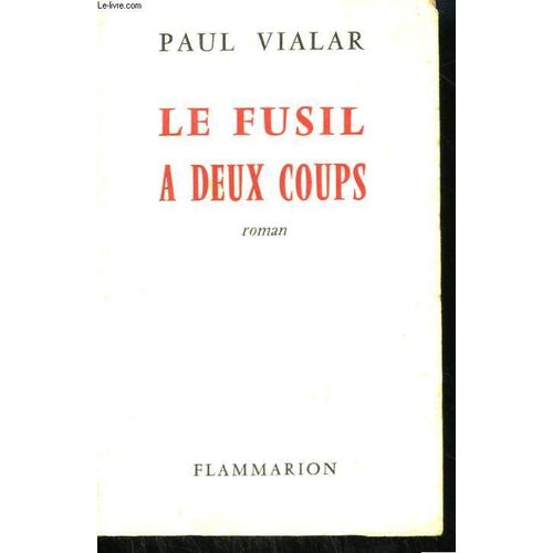 Le Fusil A Deux Coups   de Vialar P