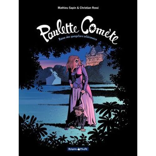 Paulette Comte - Tome 2 - Reine Des Gangsters Intrimaire  