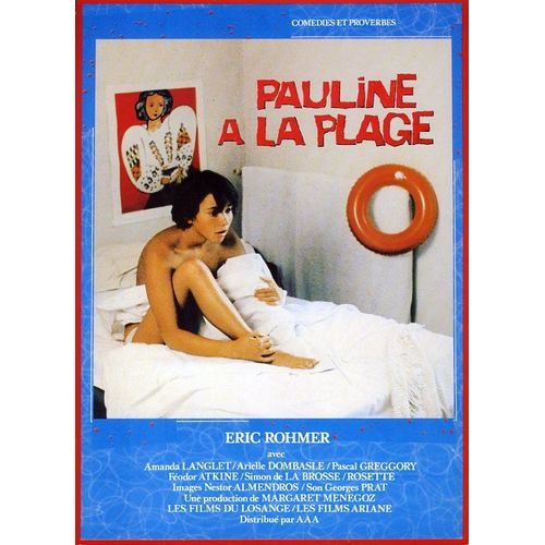 Pauline  La Plage, Synopsis, De Eric Rohmer, Avec Arielle Dombasle, Amanda Langlet, Pascal Greggory