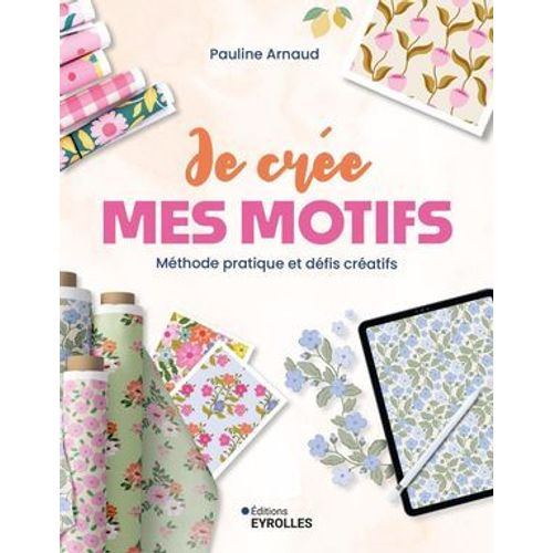 Je Cre Mes Motifs  