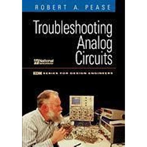 Troubleshooting Analog Circuits   de Robert A. Pease  Format Broch 