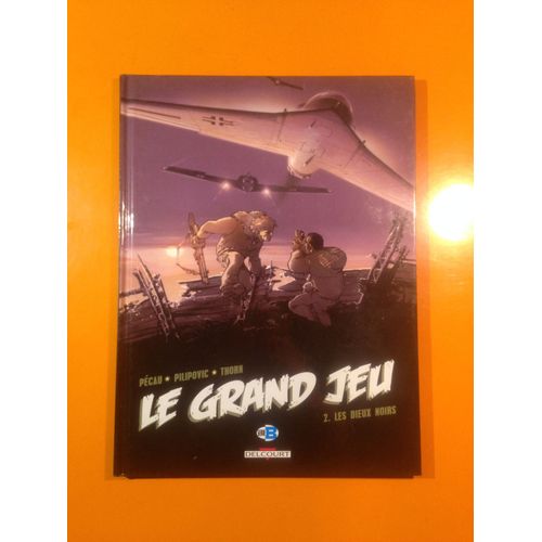 Pcau - Pilipovic - Le Grand Jeu 2 dition Originale Eo - Les Dieux Noirs -   