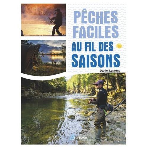 Pches Faciles Au Fil Des Saisons   de daniel laurent  Format Beau livre 