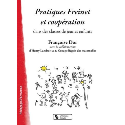 Pratiques Freinet Et Coopration Dans Des Classes De Jeunes Enfants    Format Grand Format 