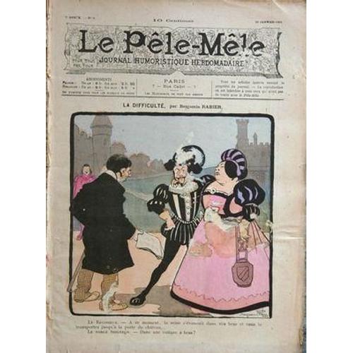 Pele Mele (Le) N 3 Du 20/01/1901 - La Difficulte Par Benjamin Rabier  Le Regisseur - A Ce Moment La Reine S'evanouit Dans Vos Bras Et Vous La Tranportez Jusqu'a La Porte Du Chateau.. Le Noble Seigneur - Dans Une Voiture A Bras