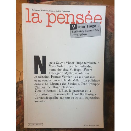 Pensee (La) - N245 (Mai-Juin 1985): Victor Hugo Fministe?; Peuple, Individu, Humanit Chez Victor