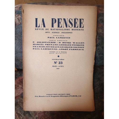 Pensee (La) [No 23] Du 01/03/1949 - Sommaire - Frederic Joliot-Curie La Premiere Pile Atomique Franc