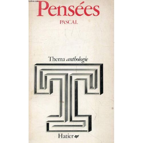 Pensees. Pascal (Collection Thema / Anthologie)   de philippe sellier 