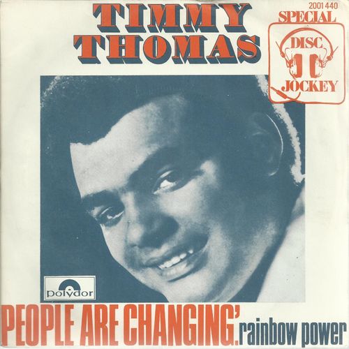 Special Disc Jockey - People Are Changing' (T. Thomas) 3'00  /   Rainbow Power (T. Thomas) 3'05 - Timmy Thomas