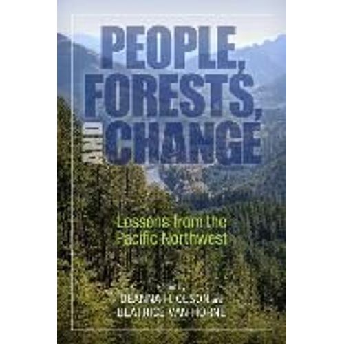 People, Forests, And Change: Lessons From The Pacific Northwest   de Deanna H. Olson  Format Reli 