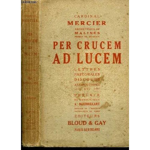 Per Crucem Ad Lucem Lettres Pastorales Discours Allocutions Etc Rakuten