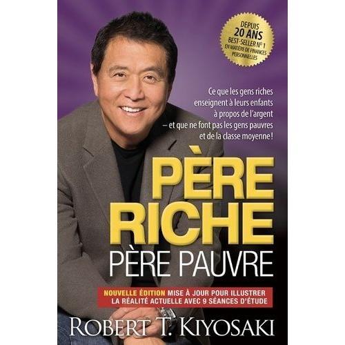 Pre Riche, Pre Pauvre - Ce Que Les Gens Riches Enseignent  Leurs Enfants  Propos De L'argent Et Que Ne Font Pas Les Gens Pauvres Et De La Classe Moyenne !   de Kiyosaki Robert T.  Format Beau livre 