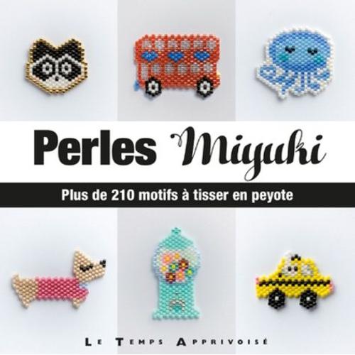 Perles Miyuki - Plus De 210 Motifs  Tisser En Peyote    Format Beau livre 
