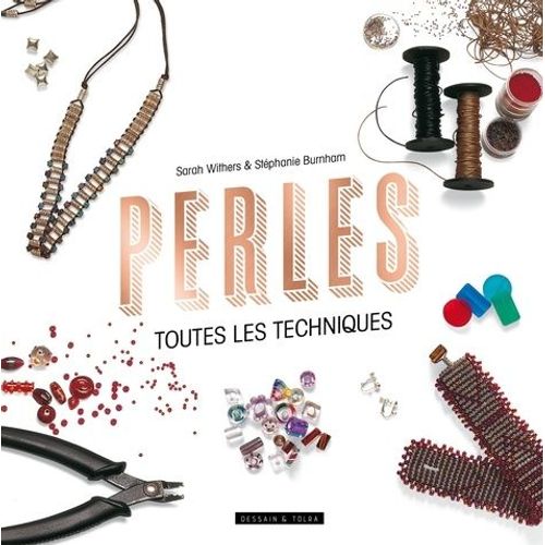 Perles - Toutes Les Techniques    Format Beau livre 