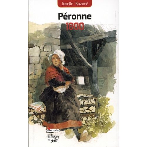 Peronne 1800 - La Destine Extraordinaire D'une Femme Dans La Savoie Du Xixe Sicle    Format Poche 