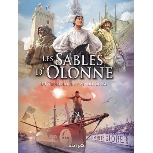 Les Sables D'olonne - Du Nolithique  La Grande Aventure Maritime   de Collectif  Format Album 
