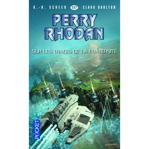 Perry Rhodan - Numro 337 Sur Les Traces De La Fraternit  