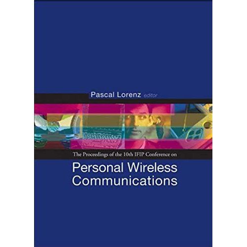 Personal Wireless Communications: Pwc'05 - Proceedings Of The 10th Ifip Conference   de Pascal Lorenz 
