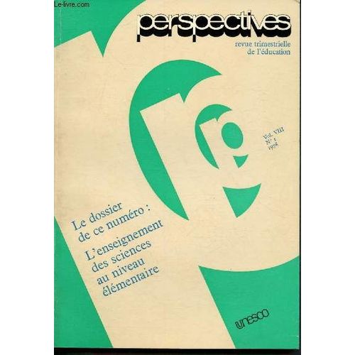 Perspectives - Revue Trimestrielle De L ducation - Vol. Viii - N1 - 1978 : Dossier : L Enseignement Des Sciences Au Niveau lmentaire : Le Rle De La Langue Dans L tude Des Mathmatiques(...)   de Collectif 