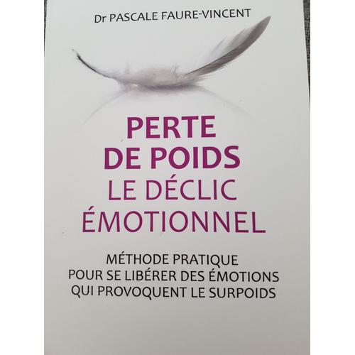 Perte De Poids, Le Dclic motionnel   de Dr Pascale Faure-Vincent  Format Poche 